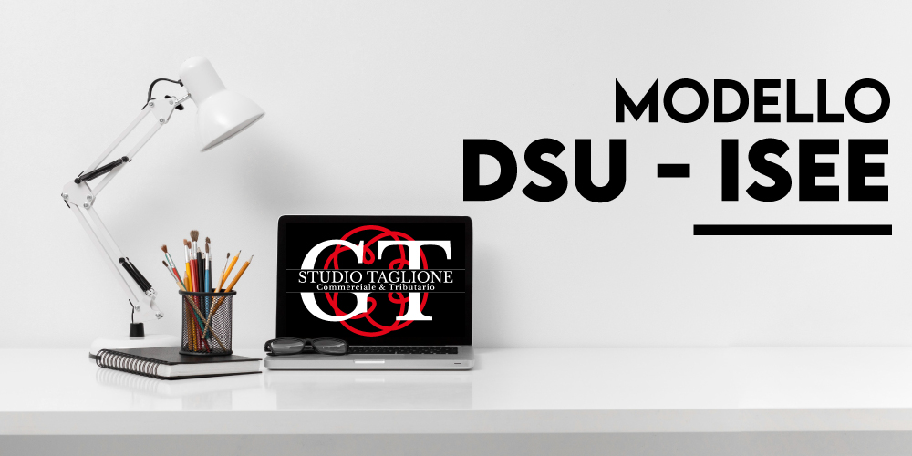DSU - Dichiarazione Sostitutiva Unica (ISEE)